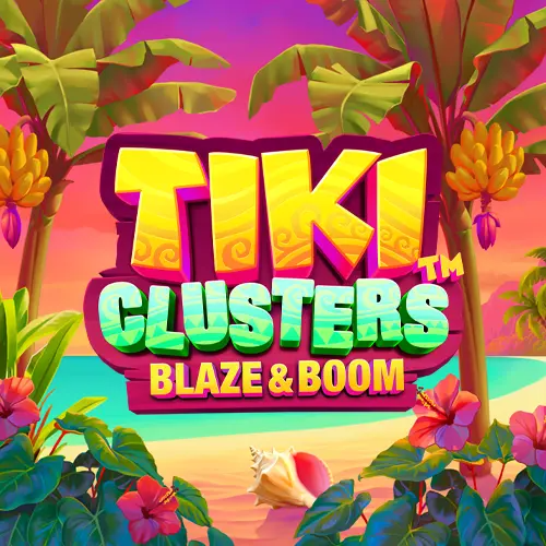 tiki clusters blaze and boom